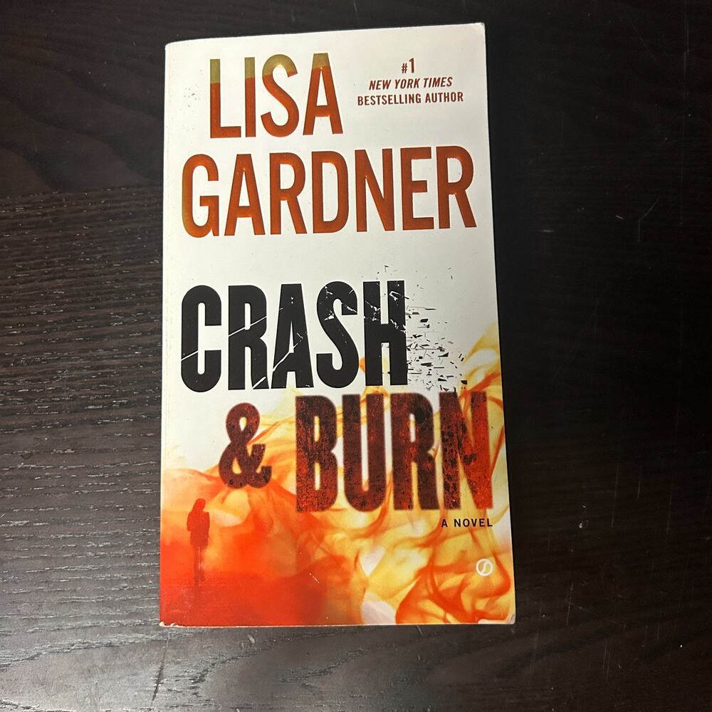 Crash and Burn by Lisa Gardner (2015, Us-Tall Rack Paperback)